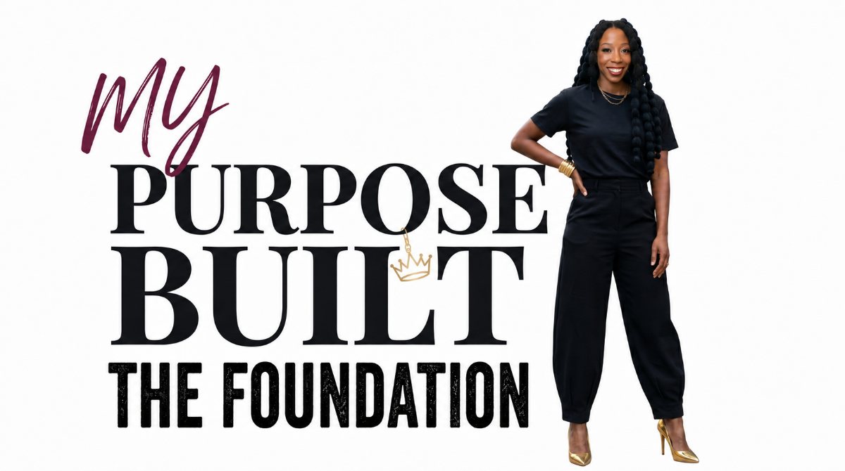 My Purpose Built — The Foundation